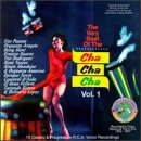 The Very Best of the Cha Cha Cha, Vol. 1