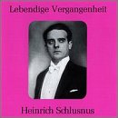 Lebendige Vergangenheit: Heinrich Schlusnus