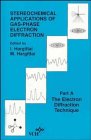 Part A, Stereochemical Applications of Gas-Phase Electron Diffraction