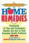 The Doctor's Book of Home Remedies: Thousands of Tips and Techniques Anyone Can Use to Heal Everyday Health Problems