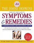 The Johns Hopkins Complete Home Guide to Symptoms & Remedies
