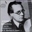 Segovia & His Contemporaries, Volume 2