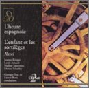 Ravel: L'heure espagnole; L'enfant et les sortil&egrave;ges