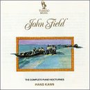 Field: The Complete Piano Nocturnes