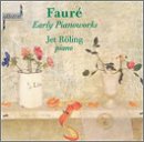 Faur&eacute;: Early Piano Works