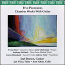 Five Premieres: Chamber Works with Guitars