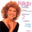 Felicity Lott - S'amuse ~ d'Offenbach &agrave; Chausson