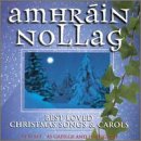 Amhrain Nollag: Best Loved Christmas Songs & Carols