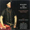 Realities and Illusions-Music and Ideas around Philip II of Spain