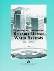 Planning and Managing Reliable Urban Water Systems