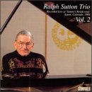 Ralph Sutton Trio,  Vol. 2: Live at Sunnie's Rendezvous 1969