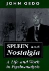Spleen and Nostalgia: A Life and Work in Psychoanalysis