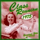 Class Reunion: Greatest Hits Of 1975