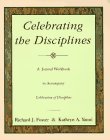 Celebrating the Disciplines: A Journal Workbook to Accompany ``Celebration of Discipline''