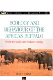 Ecology and Behaviour of the African Buffalo - Social Inequality and Decision Making (Chapman & Hall Wildlife Ecology & Behaviour)