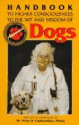 Handbook to Higher Consciousness to the Wit and Wisdom of Dogs