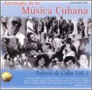 Antologia de la Musica Cubana: Boleros de Cuba, Vol. 1