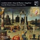 Le Jeune: Missa Ad Placitum; Motets; Magnificat
