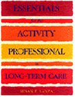 Essentials for the Activity Professional in Long Term Care
