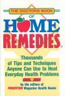 The Doctor's Book of Home Remedies: Thousands of Tips and Techniques Anyone Can Use to Heal Everyday Health Problems