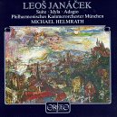 Leos Jan&aacute;cek: Suite (1877) / Idyla (1878) / Adagio (1891) - Michael Helmrath