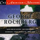 George Rochberg, Vol. 2