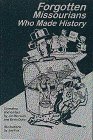 Forgotten Missourians Who Made History (Show Me Missouri)