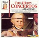 Mozart: 4 Horn Concertos; 4 Fragments