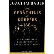 Das Gedächtnis des Körpers. Wie Beziehungen und Lebensstile unsere Gene steuern (Gebundene Ausgabe)