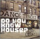 Do You Know House?: Dance Tracks