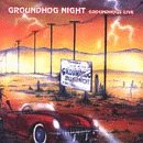 Groundhog Night...Groundhog Live