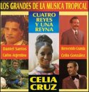 Los Grandes De La Musica Tropical: Cuatro Reyes Y Una Reina