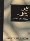 The Italian Legal Tradition (Laws of the Nations Series)