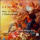 Handel: Music for Cannons; Three Chandos Anthems