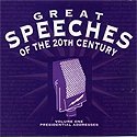 Great Speeches of the 20th Century Vol. 1 - Presidential Addresses