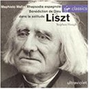 Liszt: Rhapsodie espagnole; Mephisto Waltz; B&eacute;n&eacute;diction de Dieu