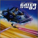 Cater to the DJ