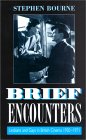 Brief Encounters: Lesbians and Gays in British Cinema 1930-1971 (Film Studies)