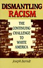 Dismantling Racism: The Continuing Challenge to White America