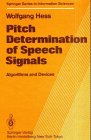 Pitch Determination of Speech Signals: Algorithms and Devices (Springer Series in Information Sciences)