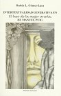 Intertextualidad Generativa En: El Beso De LA Mujer Arana, De Manuel Puig (Coleccion Polymita) (Coleccion Polymita)
