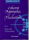 Hayashibara Forum '95 International Symposium on Coherent Approaches to Fluctuations: Kyoto, Japan 17-20 July, 1995