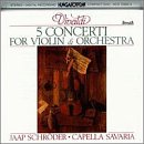Antonio Vivaldi: 5 Concerti for Violin and Orchestra - Jaap Schr&ouml;der / Capella Savaria
