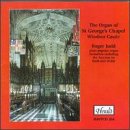 Roger Judd Plays Popular Organ Favorites at the Organ of St. George's Chapel, Windsor Chapel