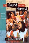 The Sound of the Harvest: Musics Mission in Church and Culture