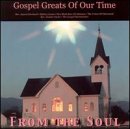 Gospel Greats of Our Time from the Soul