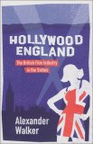 Hollywood England: British Film Industry in the Sixties