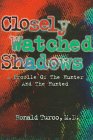 Closely Watched Shadows: A Profile of the Hunter and the Hunted