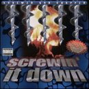 Screwin' It Down