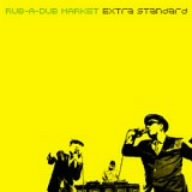 RUB-A-DUB MARKET『Extra Standard』